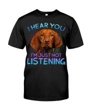 Vizsla-I Hear You Classic T-Shirt front