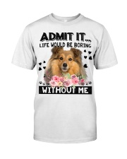 Shetland Sheepdog-Admit It-02 Classic T-Shirt front