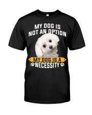 Maltese-02-Necessity Classic T-Shirt front