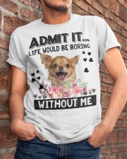 Chihuahua-02-Admit It Classic T-Shirt apparel-classic-tshirt-lifestyle-26