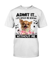 Chihuahua-02-Admit It Classic T-Shirt front