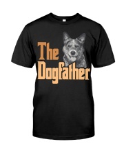 Australian Cattle-The Dogfather Classic T-Shirt front