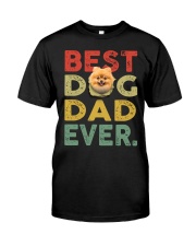 Pomeranian-Dog Dad Ever-02 Classic T-Shirt front