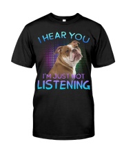 English Bulldog-I Hear You 02 Classic T-Shirt front