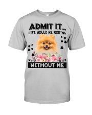 Pomeranian-Admit It Classic T-Shirt tile