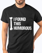 DAD JOKES - I FOUND THIS HUMERUS 2 Classic T-Shirt apparel-classic-tshirt-lifestyle-front-96