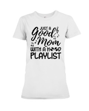 Goodmom with Hood playlist - Mother's Day gift 2 Premium Fit Ladies Tee tile
