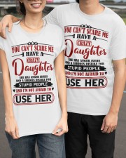 I Have A Crazy Daughter Classic T-Shirt apparel-classic-tshirt-lifestyle-front-143