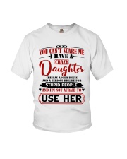 I Have A Crazy Daughter Youth T-Shirt tile