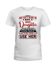 I Have A Crazy Daughter Ladies T-Shirt tile