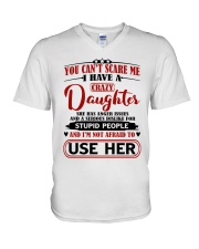 I Have A Crazy Daughter V-Neck T-Shirt tile