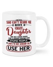 I Have A Crazy Daughter Mugs tile