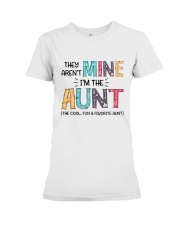 Funny Gift For Your Favorite Aunt - Not Mine Premium Fit Ladies Tee tile