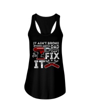 It ain't broke until Dad can't fix it Ladies Flowy Tank tile
