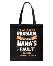 MOTHER'S DAY GIFT - It's my NANA'S FAULT Tote Bag tile