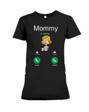 MOMMY IS CALLING Premium Fit Ladies Tee tile