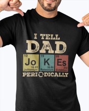 Best Father's Day Gift - I Tell Dad Jokes Classic T-Shirt apparel-classic-tshirt-lifestyle-front-92