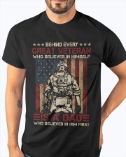 FOR VET DAD - Behind Every Great Veteran 3 Classic T-Shirt apparel-classic-tshirt-lifestyle-front-96