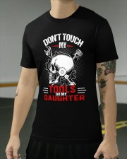 DON'T TOUCH MY TOOLS OR MY DAUGHTER 1 Classic T-Shirt apparel-classic-tshirt-lifestyle-front-103