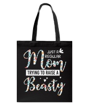 FOR MOM - REGULAR MOM TRYING TO RAISE A BEASTY Tote Bag tile