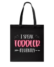 FOR MOM - I speak TODDLER fluently Tote Bag tile