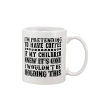 I'M PRETENDING TO HAVE COFFEE Mug front