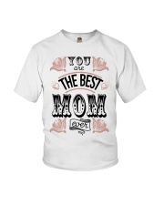 YOU ARE THE BEST MOM EVER Youth T-Shirt tile