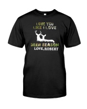 Love you like I love Deer season Personalized gift Classic T-Shirt tile