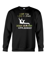 Love you like I love Deer season Personalized gift Crewneck Sweatshirt tile