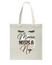 Mama needs a nap - Mother's Day limited edition Tote Bag tile