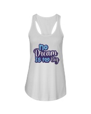 No dream is too big Ladies Flowy Tank tile