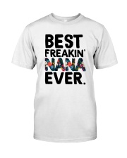 Best Freakin' Nana Ever Classic T-Shirt front