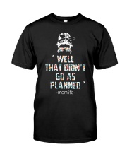 FUNNY SHIRT FOR MOM - DIDN'T GO AS PLANNED Premium Fit Mens Tee tile