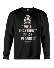 FUNNY SHIRT FOR MOM - DIDN'T GO AS PLANNED Crewneck Sweatshirt tile