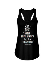 FUNNY SHIRT FOR MOM - DIDN'T GO AS PLANNED Ladies Flowy Tank tile