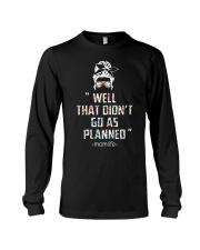 FUNNY SHIRT FOR MOM - DIDN'T GO AS PLANNED Long Sleeve Tee tile