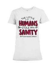 FOR MOMMY - Little HUMANS stole my SANITY Premium Fit Ladies Tee tile