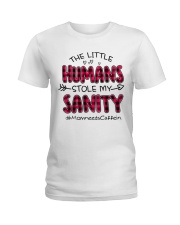FOR MOMMY - Little HUMANS stole my SANITY Ladies T-Shirt front