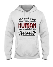 FOR MOMMY - Need little HUMAN and lotta JESUS Hooded Sweatshirt tile