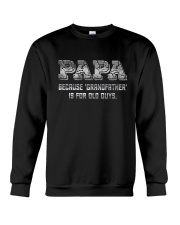 Best Father's Day Gift - Papa Is Not Old Crewneck Sweatshirt tile