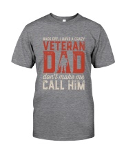 FOR VET DAD - BACK OFF I HAVE A CRAZY VETERAN DAD Classic T-Shirt front