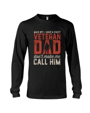 FOR VET DAD - BACK OFF I HAVE A CRAZY VETERAN DAD Long Sleeve Tee tile