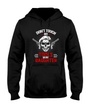 DON'T TOUCH MY TOOLS OR MY DAUGHTER - VETERAN VER Hooded Sweatshirt tile