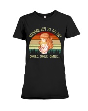 FUNNY SHIRT FOR MOM - NOTHING LEFT BUT SMILE Premium Fit Ladies Tee tile