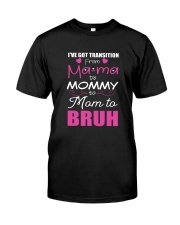 FROM MAMA TO BRUH Classic T-Shirt front