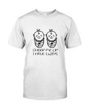 CHEER ME UP I HAVE TWINS Classic T-Shirt front