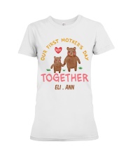 First Mother's Day together - Personalized Gift Premium Fit Ladies Tee tile