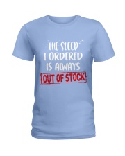 Funny Mom Life - Sleep Out Of Stock Ladies T-Shirt front
