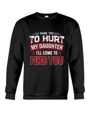 DARE YOU TO HURT MY DAUGHTER Crewneck Sweatshirt tile