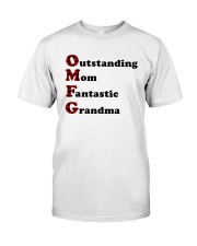 Best Mother's Day gift - OMFG Mom Grandma Classic T-Shirt front